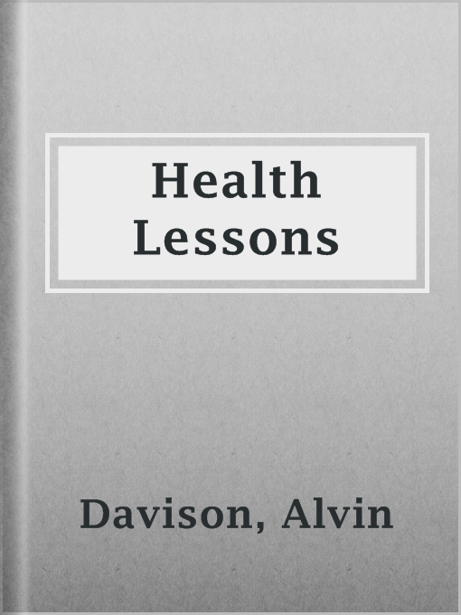 Title details for Health Lessons by Alvin Davison - Available